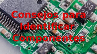 Consejos para Identificar Componentes en Placas Electrónicas.