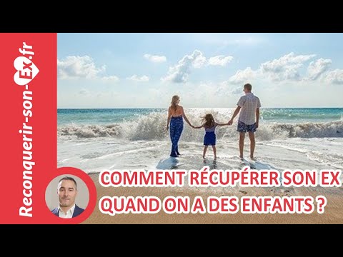 Vidéo: Comment Récupérer Un Enfant D'une Ex-femme