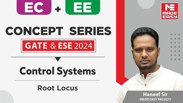 GATE & ESE 2024 Concept Series | Control Systems - Root Locus | EE +EC | By Haneef Sir | MADE EASY