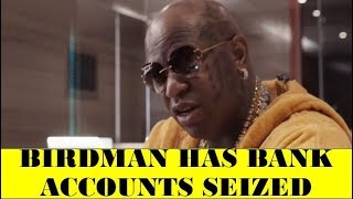 Birdman Bank Accounts Seized Over 1000000 Lawsuit Reportedly