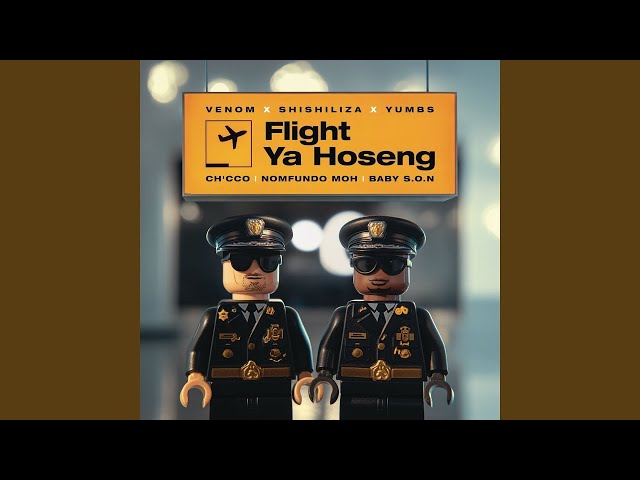 Venom, Shishiliza & Yumbs - Flight Ya Hoseng (Ch'cco, Nomfundo Moh & Baby S.O.N) [Official Audio] class=