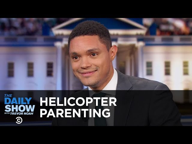 Helicopter Parenting - Between the Scenes 
| The Daily Show