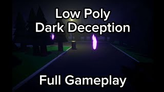 Low Poly Dark Deception (Fan Game) - Full Gameplay [Easy Mode]