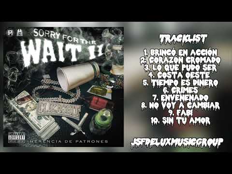 Herencia De Patrones- Sorry For The Wait 2 (Album Completo)