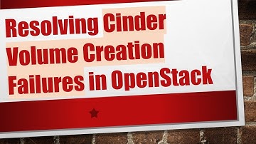 Resolving Cinder Volume Creation Failures in OpenStack