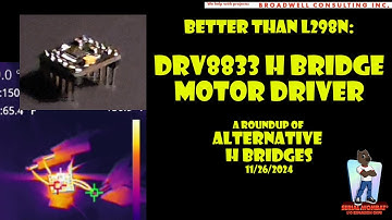 Better than L298N:  DRV8833 H Bridge Motor Driver Testing and Review Great at 5V, 3.3V