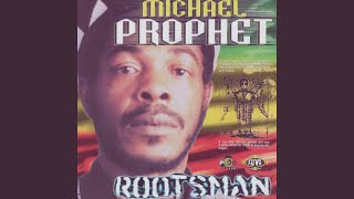 Video thumbnail of "Michael Prophet - Jah Is My Light"