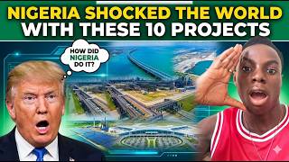 Nigeria shocked the world with these massive projects