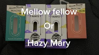 Is Hazy Mary Better Than Mellow Fellow