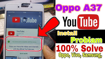 😭 YouTube Update Problem 2024 | This app Longer Compatible With Your Device | Oppo A37 YouTube |