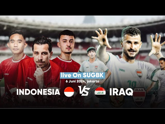 INDONESIA VS IRAK - Live Report SUGB class=