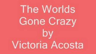 Victoria Acosta-The Worlds Gone Crazy