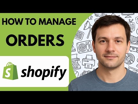 How to manage orders in Shopify Full Guide 2026 Step by Step