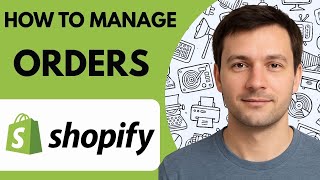 How to manage orders in Shopify Full Guide 2026 Step by Step Profile