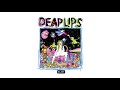 DEAP LIPS - Motherfuckers Got To Go (Official Audio)