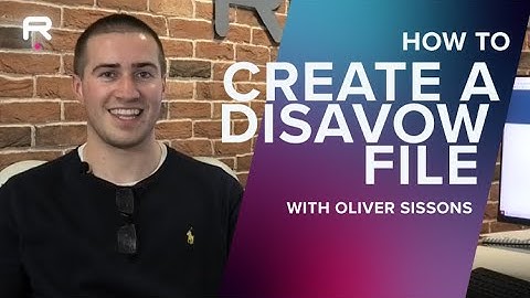 How to Create & Submit a Disavow File Using SEMrush, Google Search Console & More