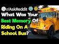 What Was Your Best Memory On A School Bus?