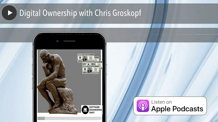 Digital Ownership with Chris Groskopf