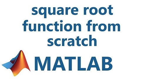 Matlab: Square root function from scratch