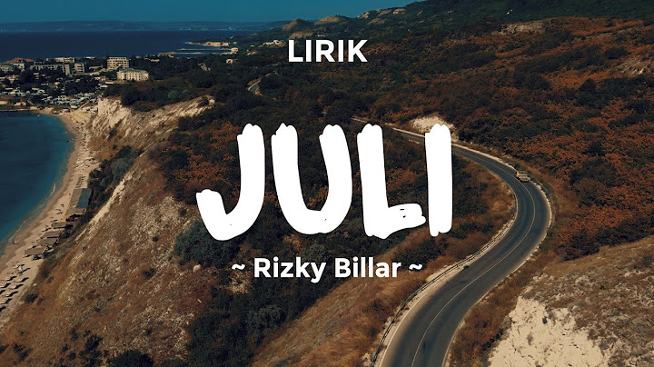 JULI - RIZKY BILLAR | Lirik Lagu Pop Terbaru 2024 | Lagu Trending Hari Ini