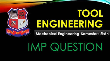 Tool Engineering  Most IMP Question (3361902) II Tool  Most IMP Question #GTU #IMP #6thSem