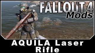 Fallout 4 Mods - Aquila Laser Rifle
