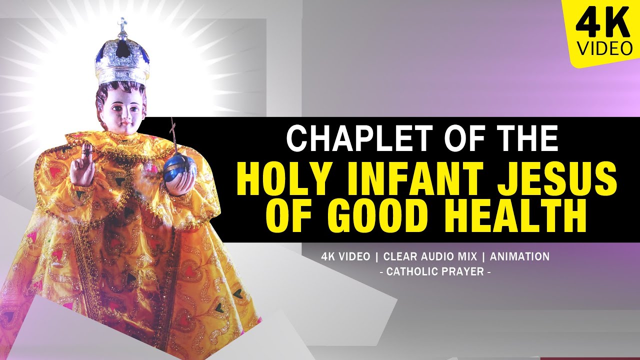 CHAPLET OF THE HOLY INFANT JESUS OF GOOD HEALTH CHAPLET PRAYER 4K