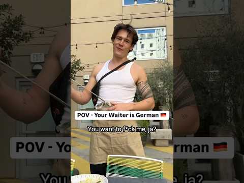 POV: Your Waiter is German Pt.4