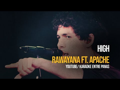 Rawayana Ft. Apache: High