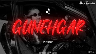 Divine - Gunehgar Prod. By Refix Music Visuals. By Hope Recordxx