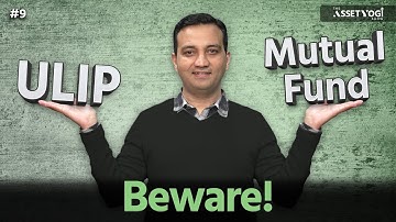 Beware of ULIPs - ULIP vs Mutual Funds in 2024 | AssetYogi Show #9