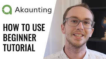 How To Use Akaunting for Beginners (Tutorial) - Free Accounting Software & Online Invoicing