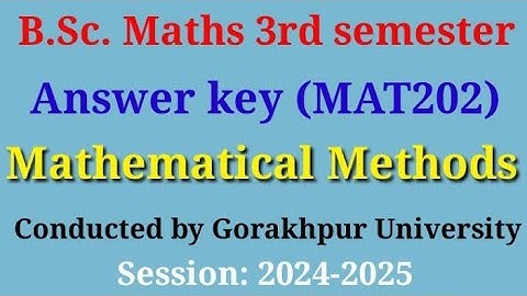 Answer key|| 2024|| MAT202|| Mathematical Methods|| BSc Maths 3rd sem|| #answerkey #maths #ddu