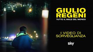 Giulio Regeni - Tutto il male del mondo | I video di sorveglianza