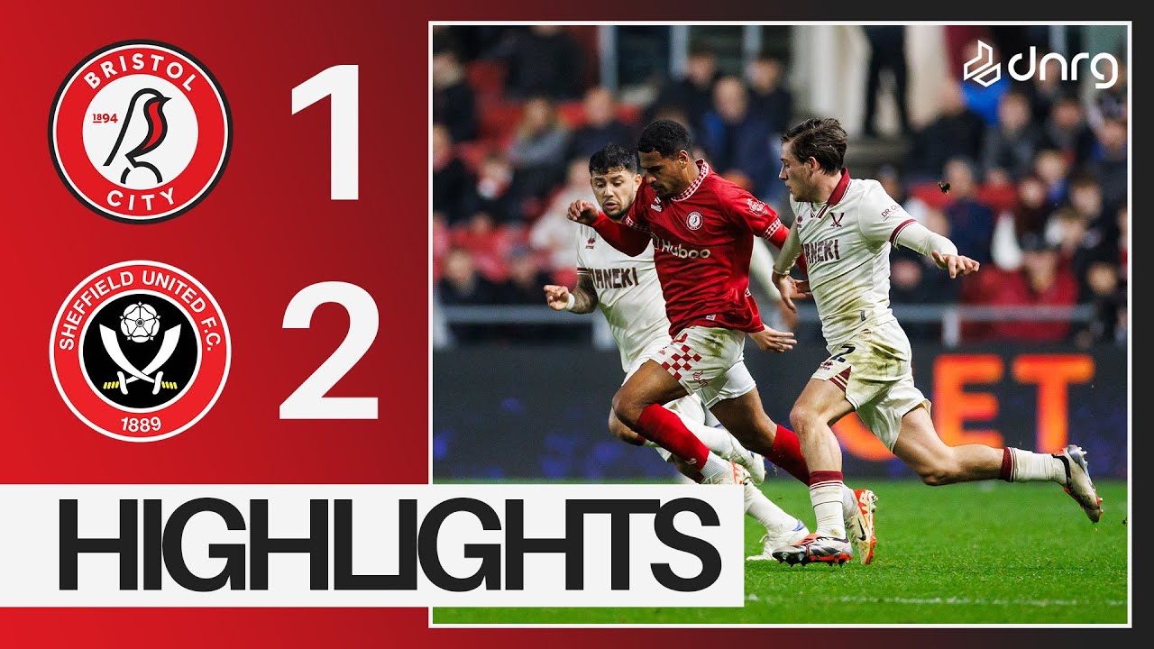 Bristol City 1-2 Sheffield United | Highlights