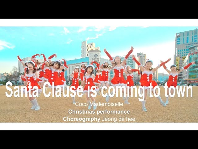 Santa Clause is coming to town ㅣ Coco Mademoiselle Christmas performance class=