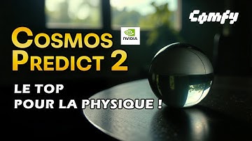 Cosmos Predict2 – Le modèle de génération le plus physique ?