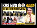KVS NVS Interview prep | How to Crack KVS & NVS Teacher Interview | Special Educator interview