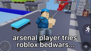 when arsenal players try roblox bedwars… Resimi