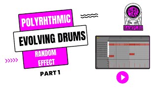 Polyrhythmic Drums - Random evolving pattern Effect  - Ableton [Part 1]