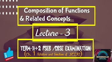 Lecture - 03 ||Composition of Maps & invertible functions(NCERT) ||  Key Points for MCQs || Term-1