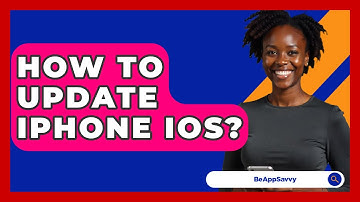 How To Update iPhone iOS? - Be App Savvy
