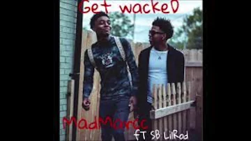 MadMarcc - Get Wacked (ft SB LilRod)(Official Audio)(Clean Version)