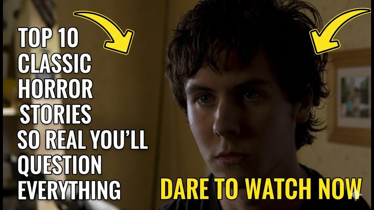 Top 10 Classic Horror Stories So Real You’ll Question Everything 