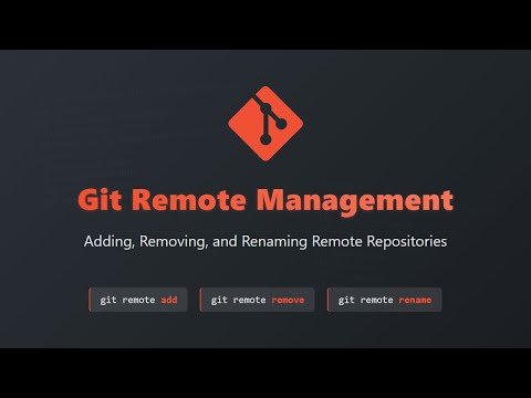 Git Remote Management: Add, Remove & Rename Remote Repositories Explained!