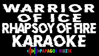 Warrior of Ice (Legendary Tales, RHAPSODY OF FIRE) Karaoke Instrumental - PAPAGOS MUZIK