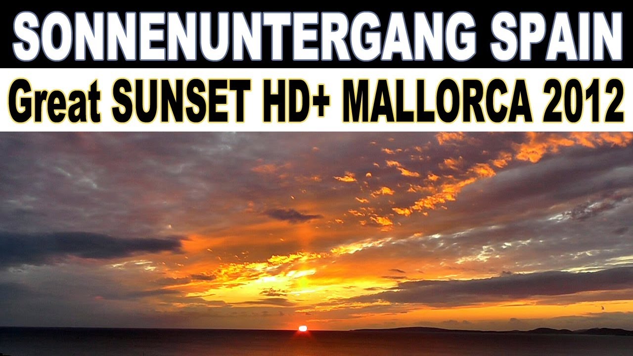 Great SUNSET HD+ 1080p Mallorca 2012 Sonnenuntergang Ballermann Sunrise ...