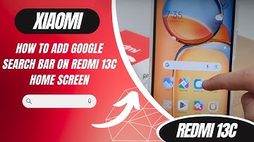 How to add Google search bar on Redmi 13C home screen
