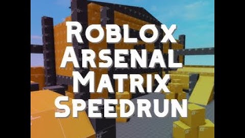 Roblox Arsenal Matrix Speedrun (Standard)