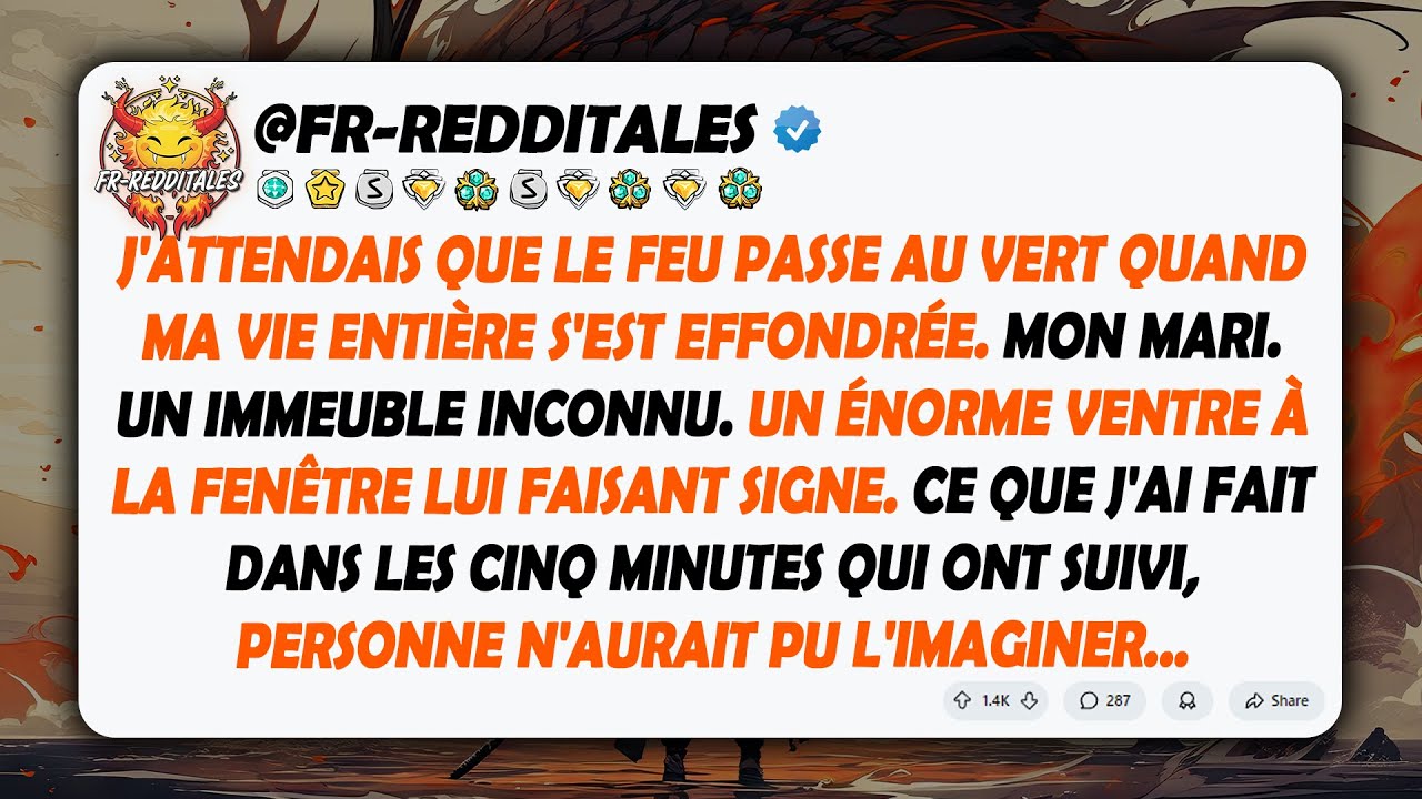 À un feu rouge, j'ai vu mon mari sortir d'un immeuble. Une femme enceinte lui a fait un signe...